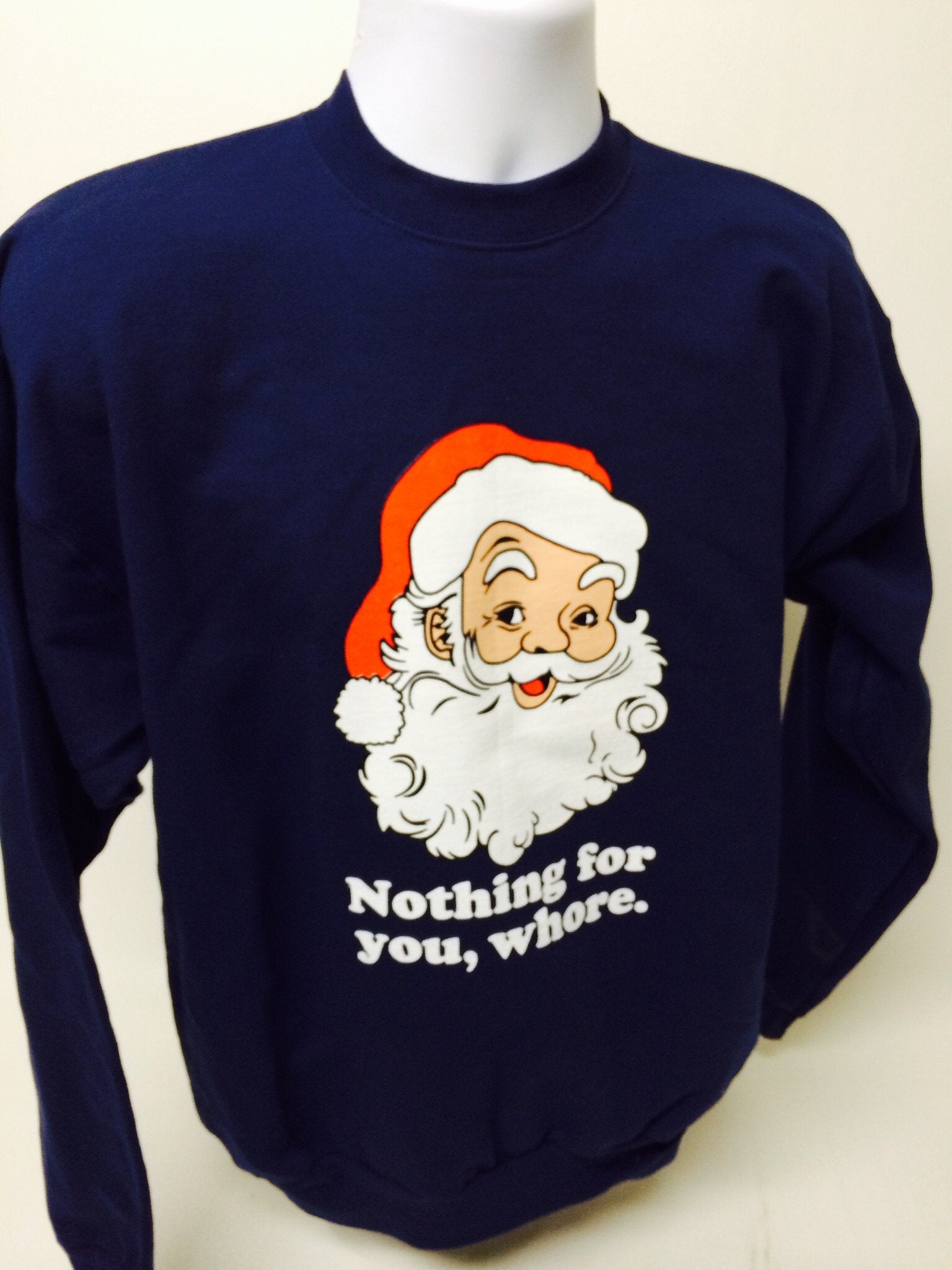 Funny Christmas Sweatshirt Nothing For You Santa